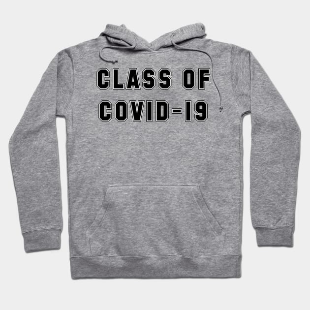 Class of COVID-19 Hoodie by Rich McRae